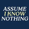 assumeiknownothing