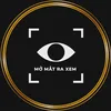 Mở Mắt Ra Xem