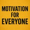 ''Motivation For Everyone''