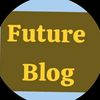THE REAL FUTURE BLOG