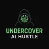 undercover_ai_hustle