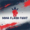 MMA Flash Fights