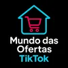 Mundo das ofertas TikTok