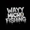 Wayy Microfishing