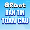 Bản Tin Toàn Cầu_8̟K̟B̟E̟T̟