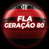 Fla geração 80