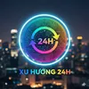 Xu Hướng 24 giờ