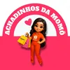 Achadinhos da Momô 💖🔥