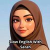 Slow English With Sarah