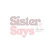 sistersaysunfiltered