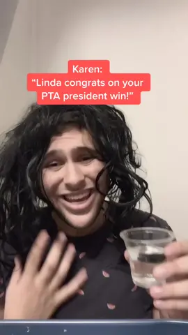 #pov Karen gives Linda a celebration drink because she won the spot of PTA president....over her.