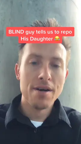 Blind guy says repo my daughter #car #blind #cars #anybudgetcars #repo #wow #cardealer #cardealership