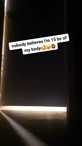 I'm fr 15 not lying #age #young #body