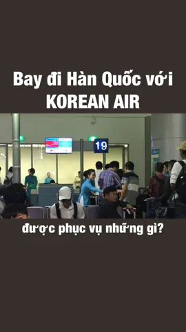 Có ai đi thử Korean Air chưa? Mình được đi rồi và thấy ưng lắm! #travip #yeumaybay