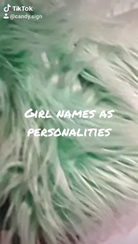 Girl name personalities pt.5 final part! If yours isn't in here, check the other 4 parts #greenscreen #foryou #petvlog #feature_this #foryoupage