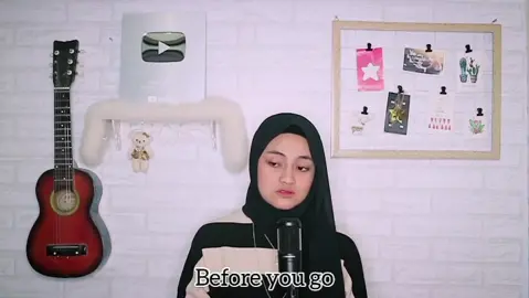 Siapanih yang mau go?🥺💔 (Full cover nya udh tasya up di Youtube channel tasya)  #fyp #foryoupage #beforeyougo #cover