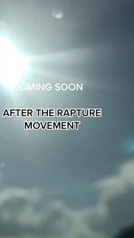 AFTER THE RAPTURE MOVEMENT #christiantiktok #MorningCheer #YouHaveTo #fyp #foryourpageofficial #foryou #foryoupage #watch #