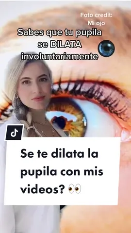 Es una señal 👀 #tucientifica #AprendeEnTikTok #cienciaentiktok #pontelamascarilla #tucientificadeconfianza #sabíasque #pupils #dilation #mechanism