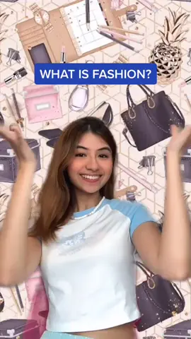 what is #fashion? 💙😎 #edukasyonph #LearnOnTikTok #edutokph #fyp