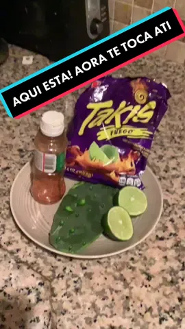 Para mí seguidores que pidieron este rete espero lo agan#nopal#chile#limon#tajn#takis#parati #reto#animate#mexicanos