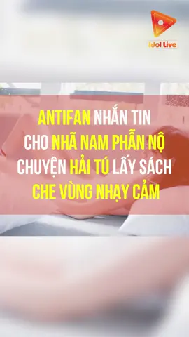 Antifan nhắn tin cho Nhã Nam phẫn nộ chuyện Hải Tú lấy sách che vùng nhạy cảm #idollive #theanh28 #news #tiktoknews