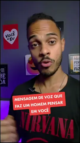 Essa mensagem de voz faz um homem pensar em você todo dia o dia inteiro #relacionamento #apaixonar #apaixonado #homem #namorado