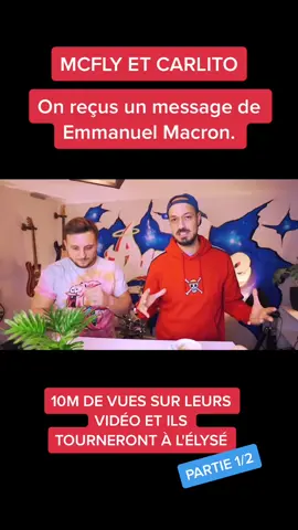 @mcflytiktok et @carlitopourdevrai On reçus un message de @emmanuelmacron . 10M DE VUES SUR LEURS VIDÉO ET ILS TOURNERONT À L'ÉLYSÉE ! PARTIE 1/2