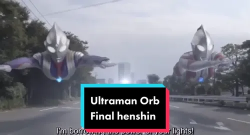 Ultraman Orb final henshin. Follow me for more content about ultraman. #ultraman #fy #fyp #fypdongggggggg #fydongggggggg