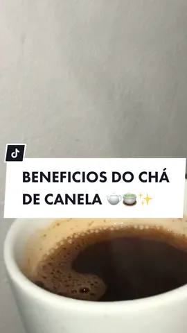 Chá de canela e seus benefícios! #fyo #cooking #cozinhando #chá #chadecanela #beneficios #chas #canelaempó #fyp #foryou copiem o link 🙏🏻✨😔