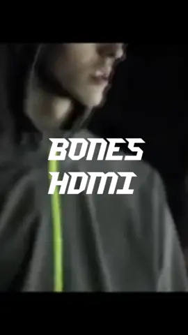 Bones - HDMI (Lyrics) #BONES#lyrics