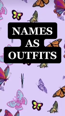 comment your name! names as outfits! #fashion #style #cute #names #outfits #aesthetic #fyp