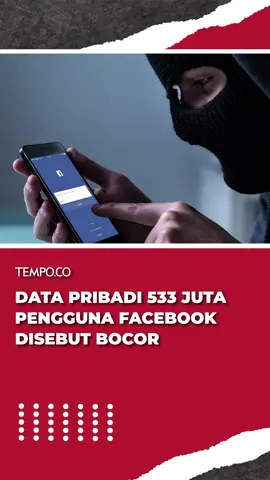 Data Pribadi 533 Juta Pengguna Facebook Disebut Bocor #data #facebook #peretas #hacker #bocor #pengguna