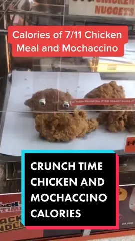 Crunch Time! ✨👩‍⚕️ 7/11 1pc Chicken Meal and Mochaccino calories #calories #SummerEats #diet #LearnOnTikTok #nutrition #foodietok #711