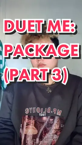 DUET ME: “PACKAGE (part 3)” YOUTUBE: Ralph Angelo Guzman #fyp #foryou #duet (DINELETE NI TIKTOK)