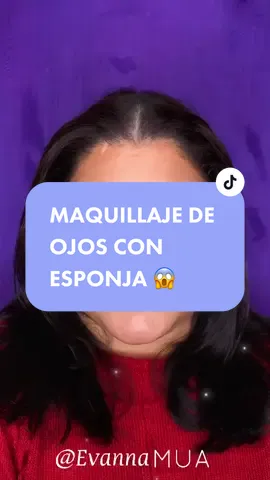 Maquillaje de ojos solo con esponja. No hay excusas, si no tienes brochas no te preocupes, puedes usar esponjas. Es muy fácil! #EvannaMUA #makeup
