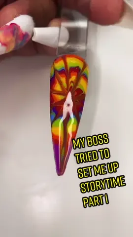 Storytime// my boss tried it part 1 😭 #nails #fyp #storytime #gelnails #nailtutorial