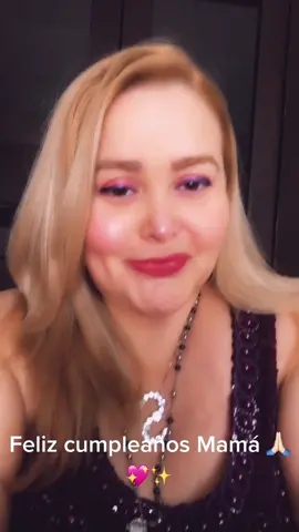 Feliz cumpleaños 🎁🎉 🎂 mamacita linda que papá Dios te colme de bendiciones. #mamá #felizCumpleaños #Mañanitas @sheylacantante