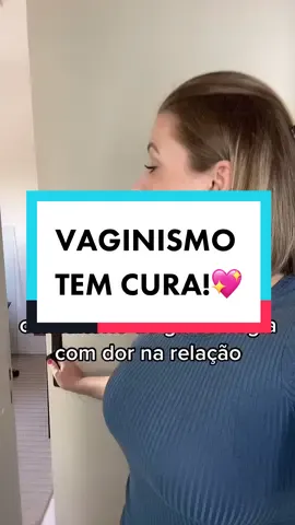 Vaginismo tem cura! ♥️