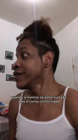 nem adianta ser surtada kkkkkkk