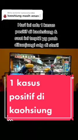 Balas @mellamellani852 sudah masuk kaohsiung 1, smg tdk ada yg tertular#tiktoktaiwan #taiwan #covid19