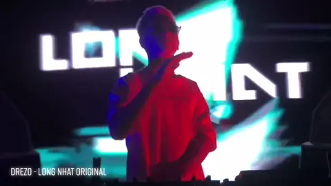 Drezo - Long Nhat Original #longnhatremix #drezo