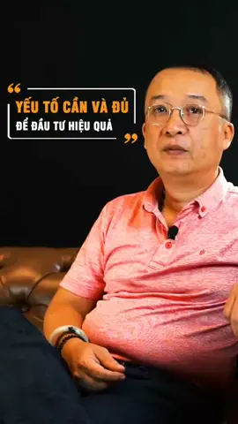 Yếu tố cần và đủ để đầu tư hiệu quả #dautu #airtertain #daututaichinh #dautubatdongsan