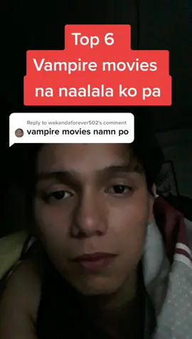 Reply to @wakandaforever502 Vampire movies na fresh pa sa memory ko. Comment kayo for movie recommendation. #fyp #tiktokphilippines #ad