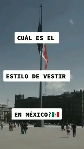 El estilo de vestir en México 🇲🇽😎 #méxico #tendenciasdemoda #fashion #estiloparahombre #style #parati