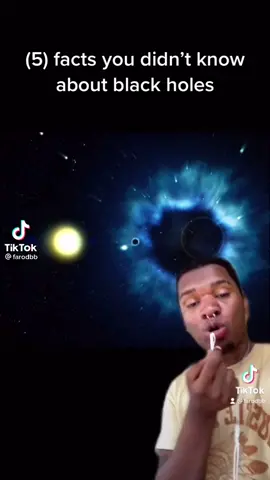 5 facts about black holes…😳 @farodbb #viral #4u #facts