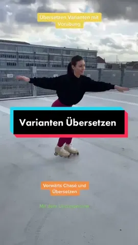 Varianten des Übersetzers mit Vorübung Chasé #lernenmittiktok #lernenmitpatriciaonice #inlinerfahren