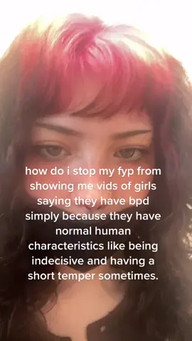 like having bpd isn’t cool or trendy..whats up with the self diagnosing??