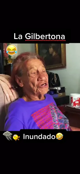 Inundado 🤣 #lagilbertona  #buenhunor #inundado  #sonmentiras  #parati #fyp #foryurpage  #foryuotiktok