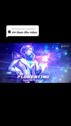 Trả lời @tadoan1  intro Florentino cho ae #lienquanmobile_garena #fyp #xuhuong #xuhuongtiktok #edit