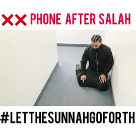 ❌ Don’t Use Your Phone!! #LetTheSunnahGoForth